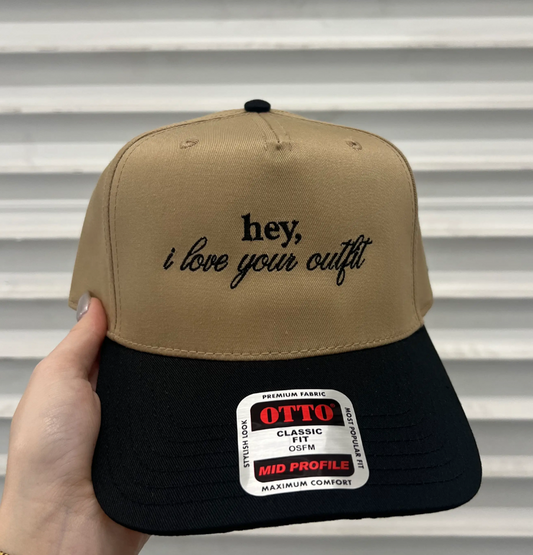 Hey, I Love Your Outfit - Hat